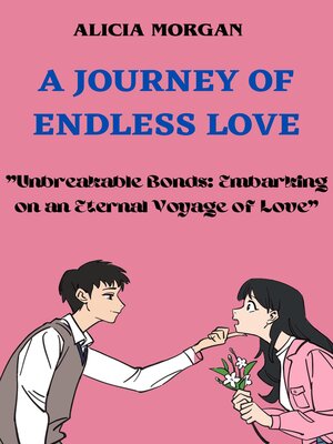 cover image of A JOURNEY OF ENDLESS LOVE